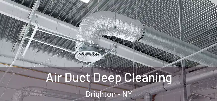 Air Duct Deep Cleaning Brighton - NY