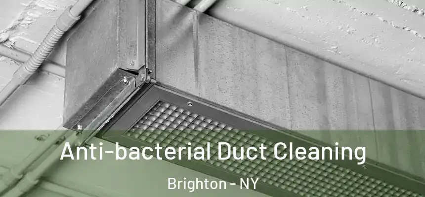 Anti-bacterial Duct Cleaning Brighton - NY