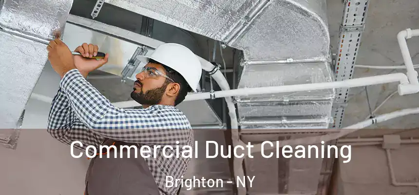Commercial Duct Cleaning Brighton - NY