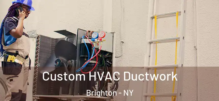  Custom HVAC Ductwork Brighton - NY