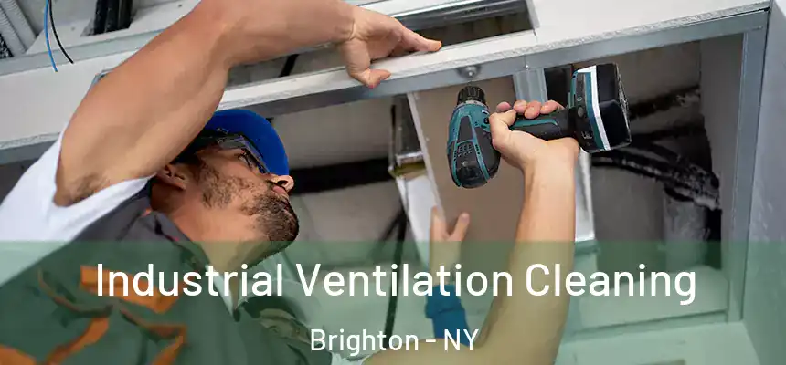  Industrial Ventilation Cleaning Brighton - NY