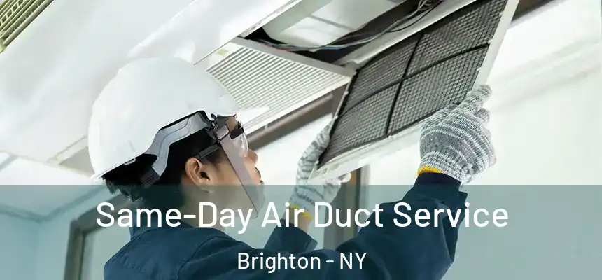  Same-Day Air Duct Service Brighton - NY